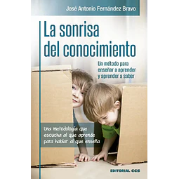 La sonrisa del conocimiento. Un método para enseñar a aprender y aprender a saber