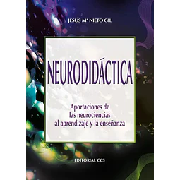 Neurodidáctica. Aportaciones de las neurociencias al aprendizaje y la enseñanza