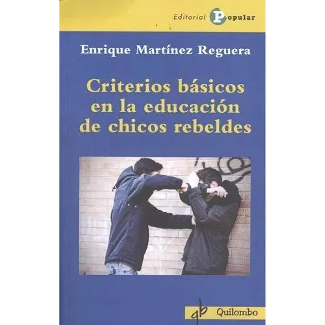 Criterios básicos en la educación de chicos rebeldes