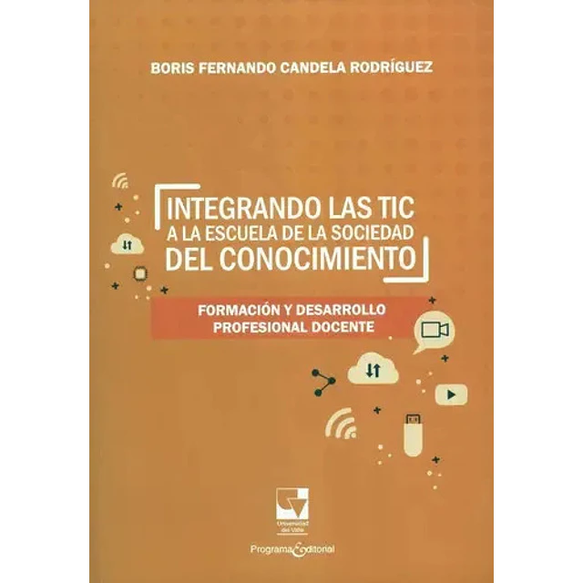 Integrando las TIC a la Escuela de la Sociedad del Conocimiento
