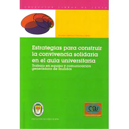 Estrategia para Construir la Convivencia Solidaria en al Aula Universitaria