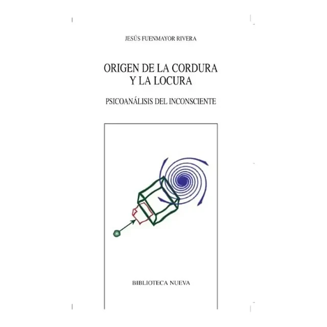 Origen de la cordura y la locura
