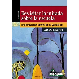 Revisitar la mirada sobre la escuela