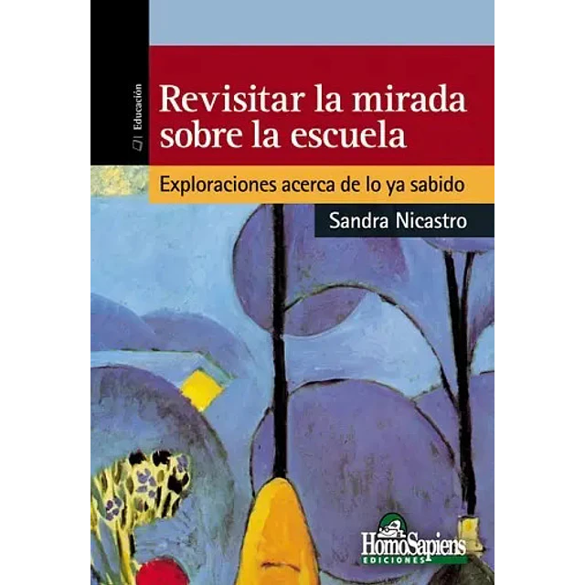 Revisitar la mirada sobre la escuela