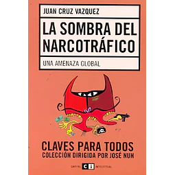 La sombra del narcotráfico. Una amenaza global