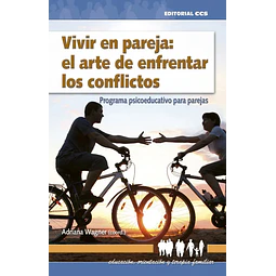 Vivir en pareja: el arte de enfrentar los conflictos
