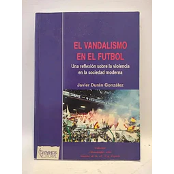 El vandalismo en el futbol