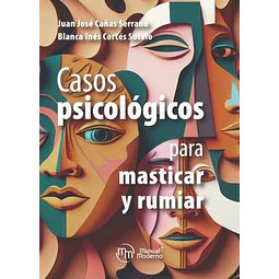 Casos psicológicos para masticar y rumiar