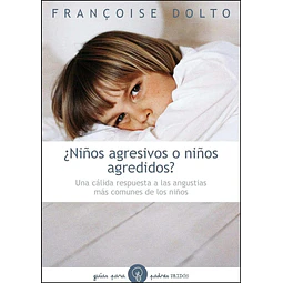 ¿Niños agresivos o niños agredidos?