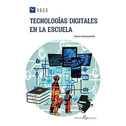 Tecnologías digitales en la escuela