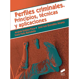 Perfiles criminales. Principios, técnicas y aplicaciones