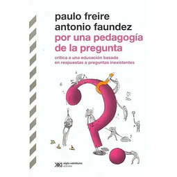 Por una Pedagogía de la Pregunta