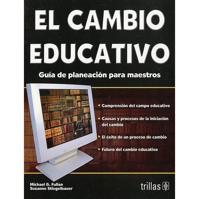 EL CAMBIO EDUCATIVO. GUIA DE PLANEACION PARA MAESTROS