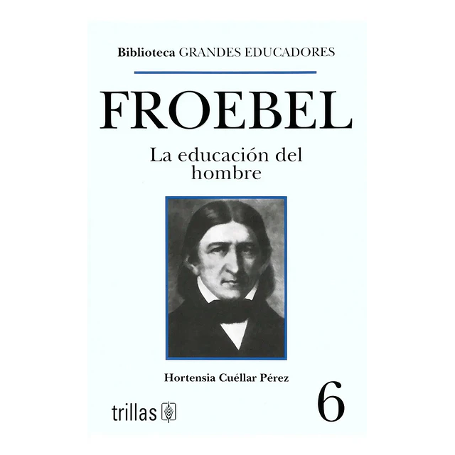 Froebel La Educación del hombre