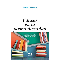 Educar en la Posmodernidad