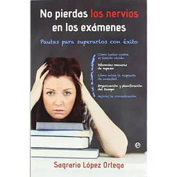 No Pierdas los Nervios en los Exámenes