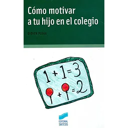 Cómo Motivar a tu Hijo en el Colegio