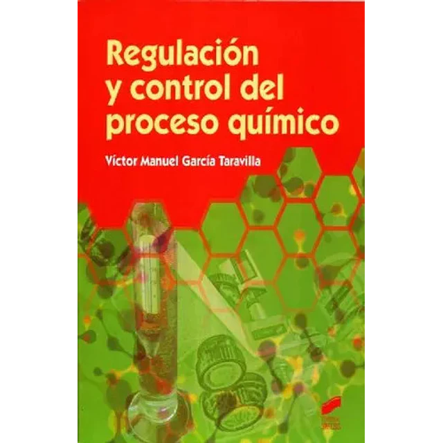 Regulación y control del proceso químico