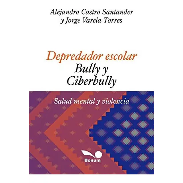Depredador Escolar Bully y Ciberbully