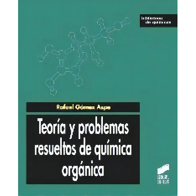 Teoría y problemas resueltos de química orgánica