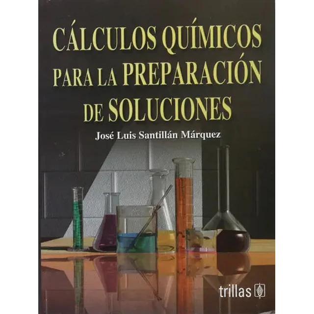 Cálculos químicos para la preparacion de Soluciones