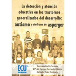 La detección y atención educativa en los trastornos generalizados del desarrollo :
