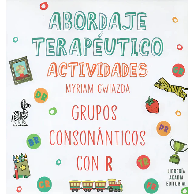 Abordaje terapéutico Grupos consonanticos con R