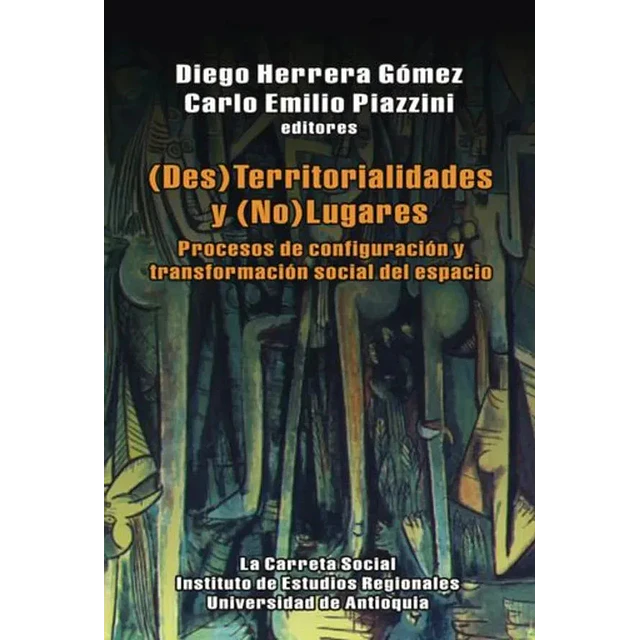 ( Des ) territorialidades y ( No ) lugares