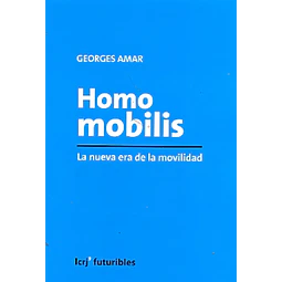 Homo Mobilis. La nueva era de la movilidad
