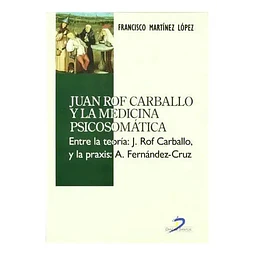 Juan Rof Carballo y la Medicina Psicosomatica