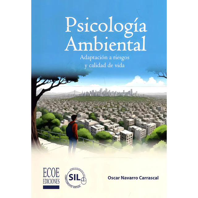 Psicología ambiental. Adaptación a riesgos y calidad de vida