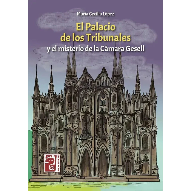 El Palacio de los Tribunales y el misterio de la Cámara Gesell