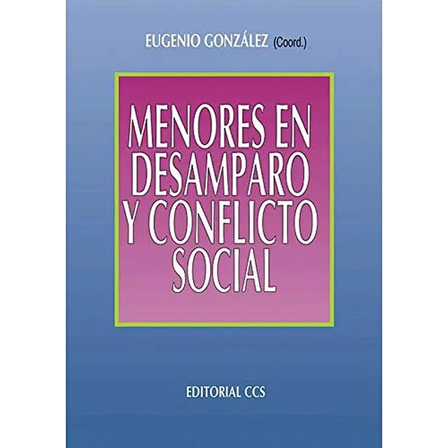 Menores en Desamparo y Conflicto Social