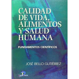 Calidad de vida, alimentos y salud humana. Fundamentos cientificos