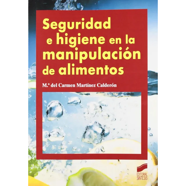 Seguridad e Higiene en la Manipulación de Alimentos