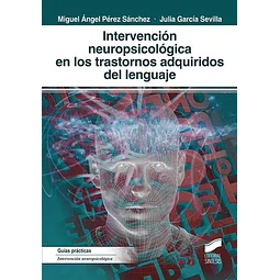 Intervención neuropsicológica en los trastornos adquiridos del lenguaje
