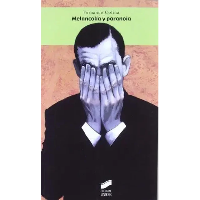 Melancolía y paranoia