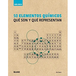 Guía breve 50 elementos químicos quéson y qué representan