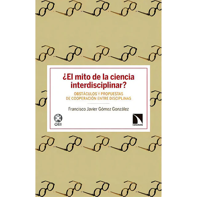 ¿El mito de la ciencia intredisciplinar?