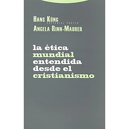 La ética mundial entendida desde el cristianismo