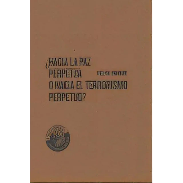 Hacia la paz perpetua o hacia el terrorismo perpetuo