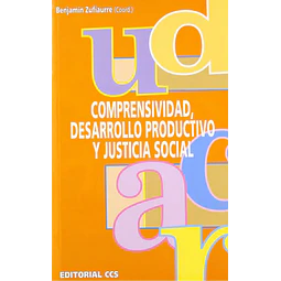 Comprensividad, Desarrollo Productivo y Justicia Social