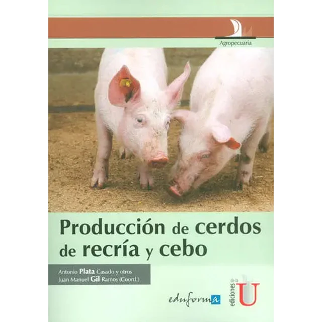 Producción de cerdos y recría de cebo