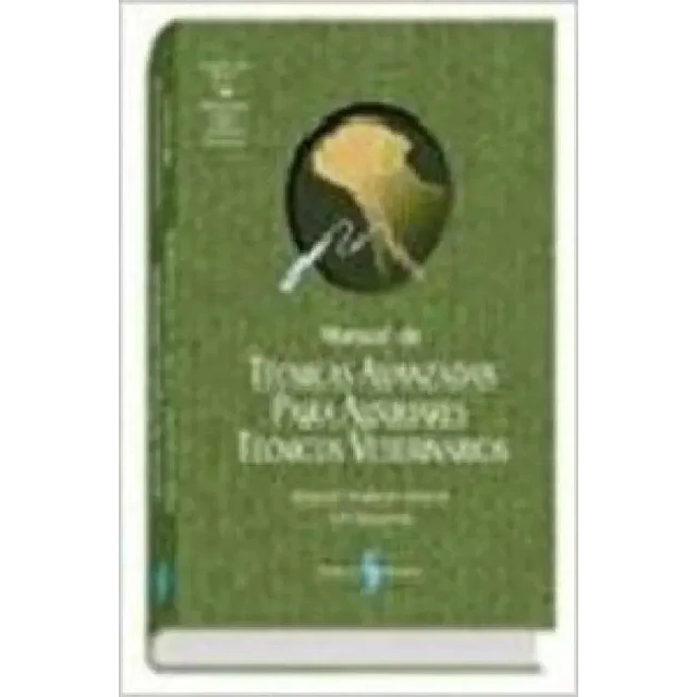 Manual de Técnicas Avanzadas para Auxiliares Técnicos Veterinarios