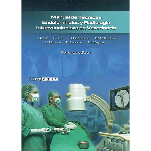 Manual de técnicas endoluminales y radiología intervencionista en veterinaria