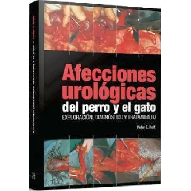 Afecciones urológicas del perro y el gato. Exploración, diagnóstico y tratamiento