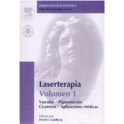Laserterapia volumen 1 vascular, pigmentacion, cicatrices y aplicaciones medicas con DVD