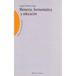 Memoria, hermeneutica y educacion