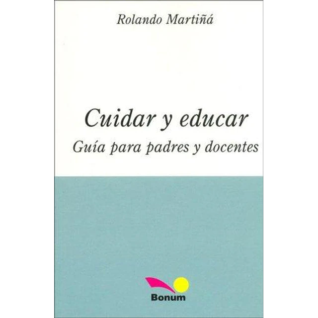 Cuidar y Educar guía para padres y docentes