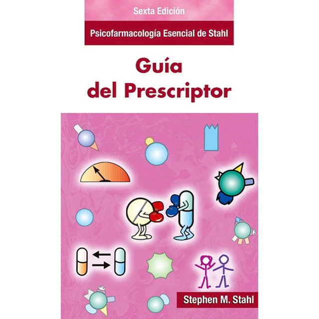 Psicofarmacología Esencial de Stahl Guía del Prescriptor